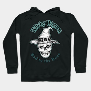 Witchy Women Bad to the Bone Hoodie